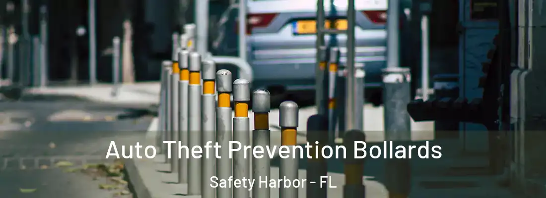 Auto Theft Prevention Bollards Safety Harbor - FL