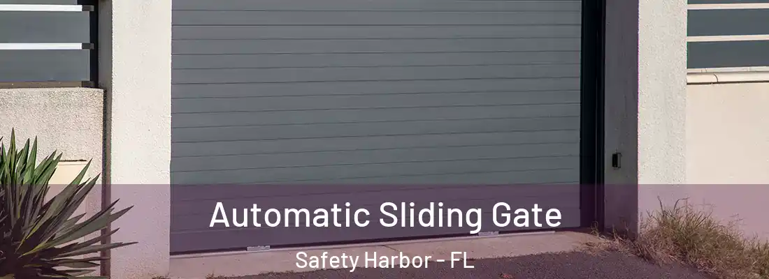 Automatic Sliding Gate Safety Harbor - FL