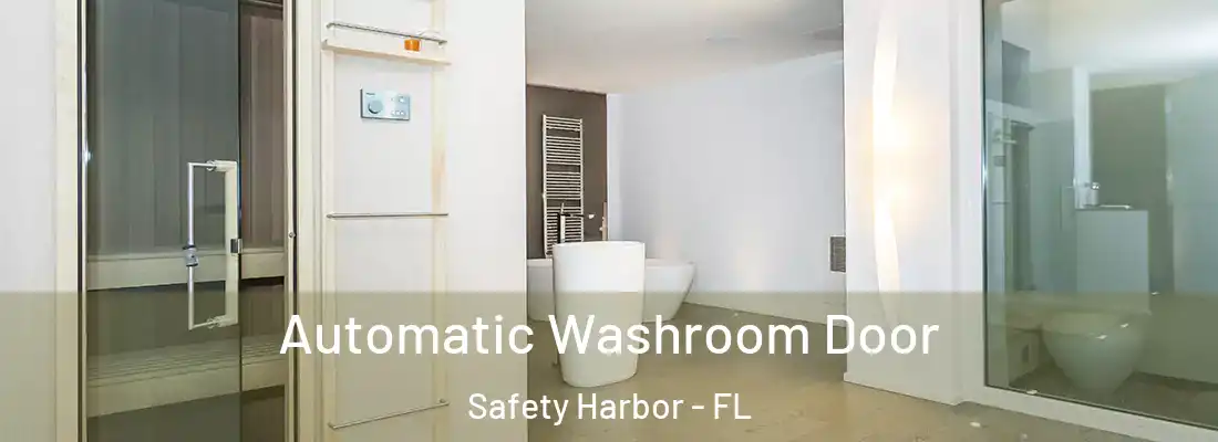  Automatic Washroom Door Safety Harbor - FL