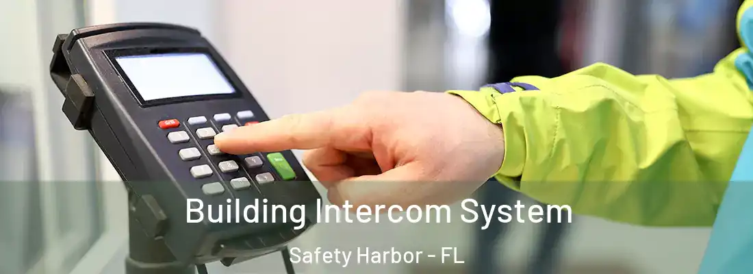  Building Intercom System Safety Harbor - FL