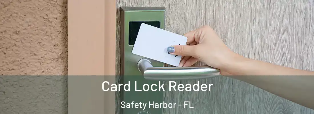 Card Lock Reader Safety Harbor - FL