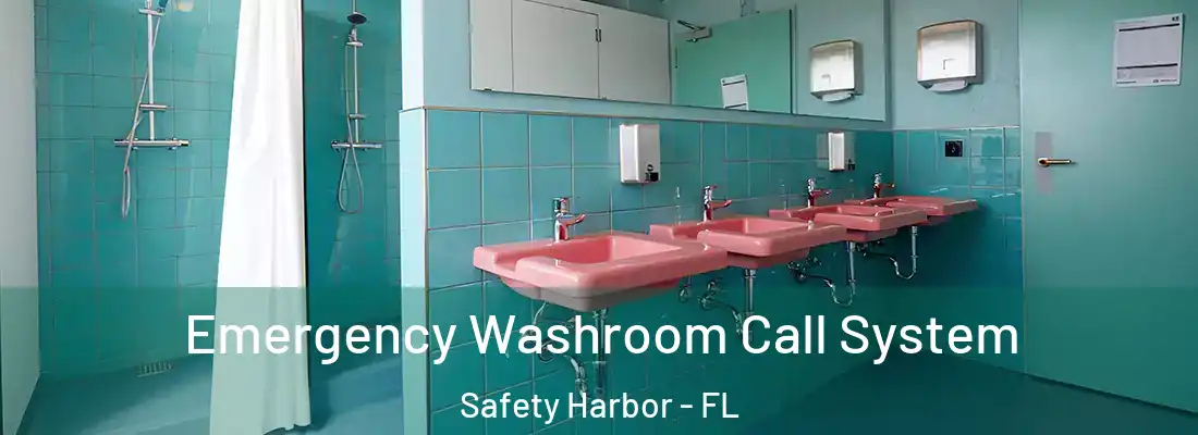 Emergency Washroom Call System Safety Harbor - FL