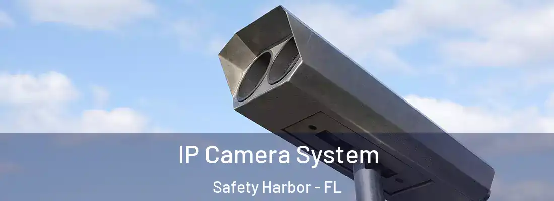  IP Camera System Safety Harbor - FL
