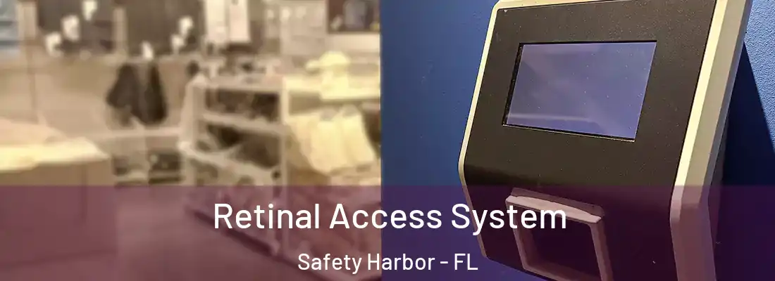Retinal Access System Safety Harbor - FL