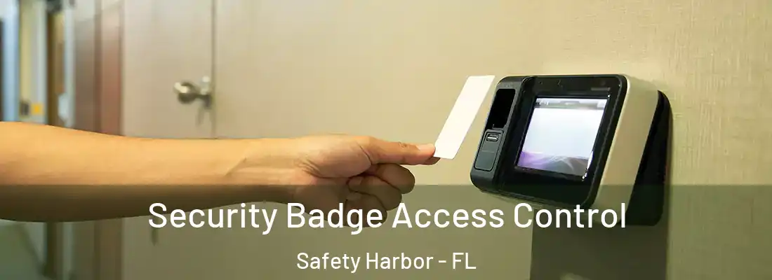  Security Badge Access Control Safety Harbor - FL