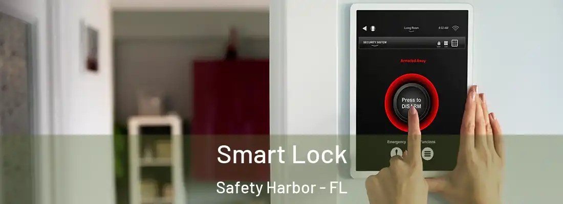 Smart Lock Safety Harbor - FL