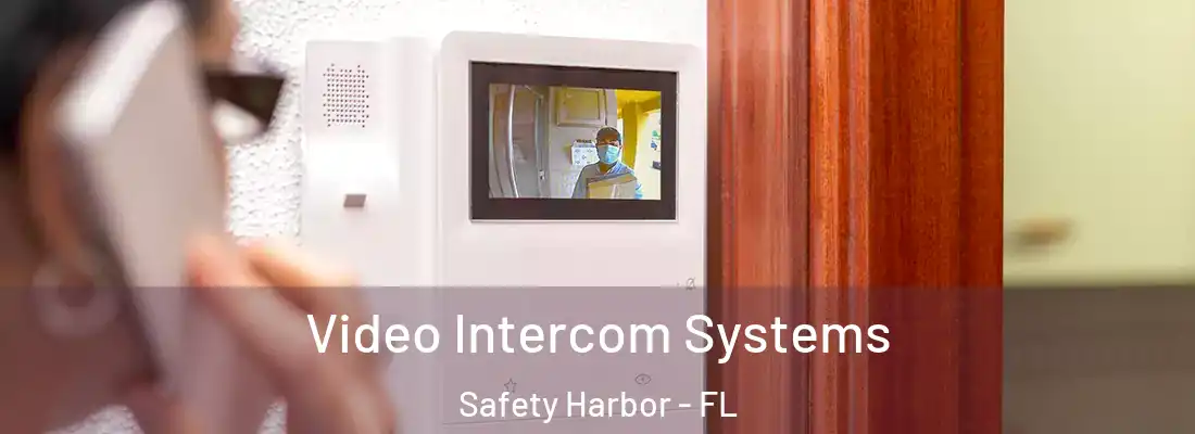  Video Intercom Systems Safety Harbor - FL